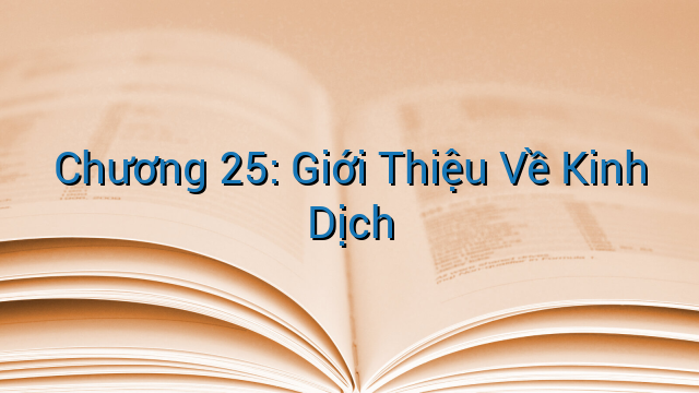 Chương 25: Giới Thiệu Về Kinh Dịch