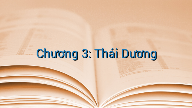 Chương 3: Thái Dương
