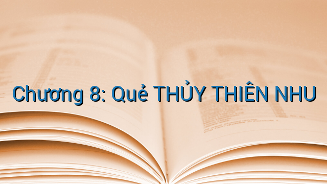 Chương 8: Quẻ THỦY THIÊN NHU