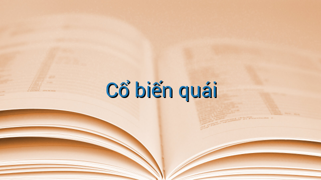 Cổ biến quái