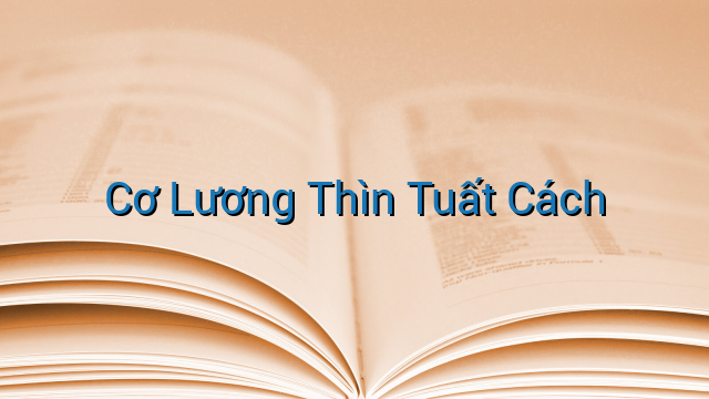 Cơ Lương Thìn Tuất Cách