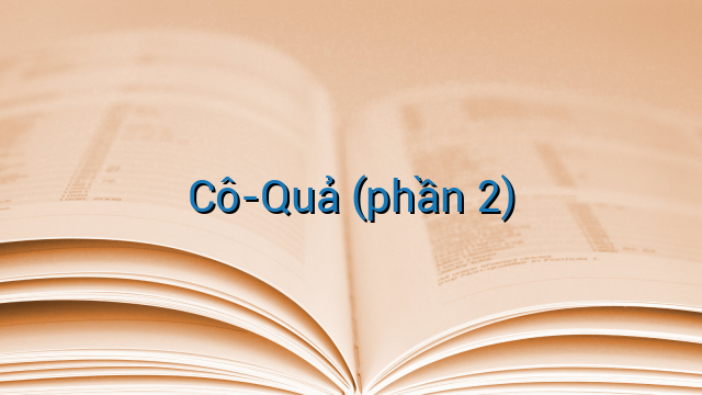 Cô-Quả (phần 2)