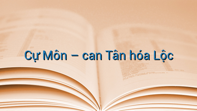 Cự Môn - can Tân hóa Lộc