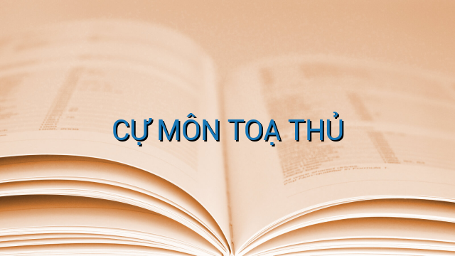 CỰ MÔN TOẠ THỦ