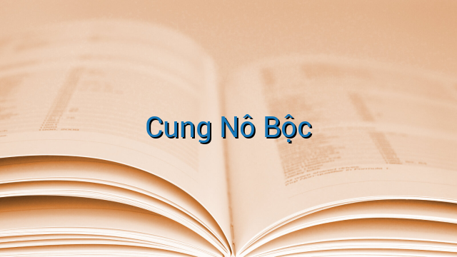 Cung Nô Bộc