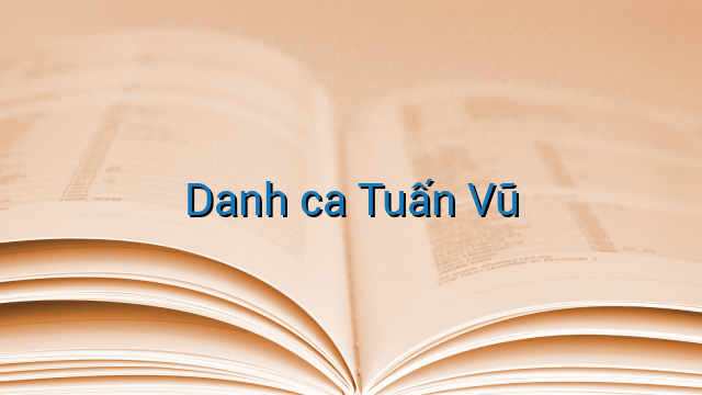 Danh ca Tuấn Vũ