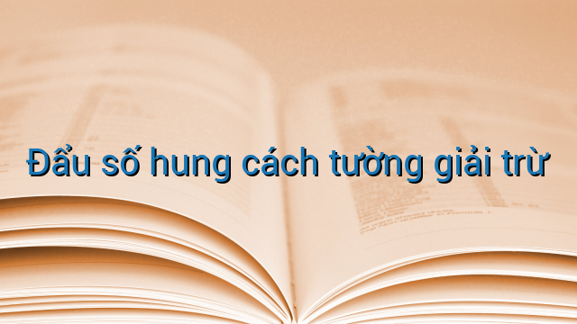 Đẩu số hung cách tường giải trừ
