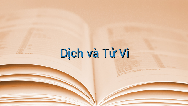 Dịch và Tử Vi