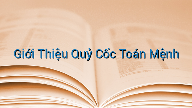 Giới Thiệu Quỷ Cốc Toán Mệnh