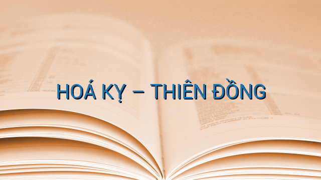 HOÁ KỴ – THIÊN ĐỒNG