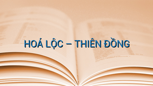 HOÁ LỘC – THIÊN ĐỒNG