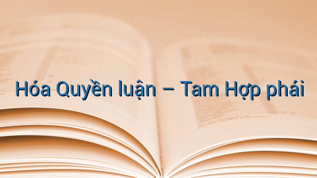 Hóa Quyền luận - Tam Hợp phái