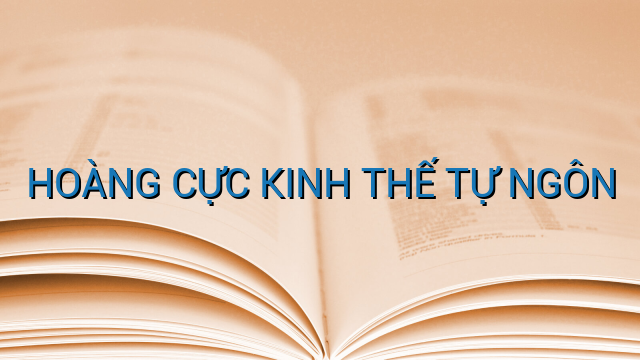 HOÀNG CỰC KINH THẾ TỰ NGÔN