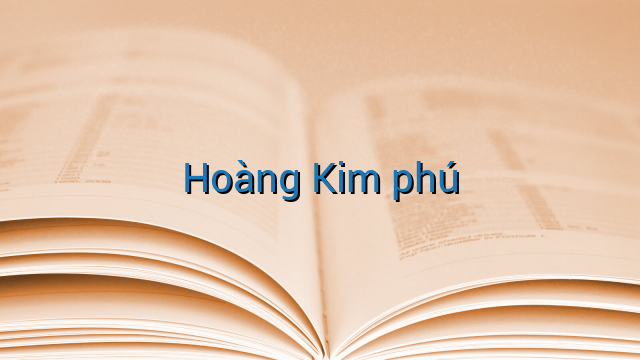 Hoàng Kim phú