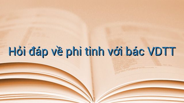Hỏi đáp về phi tinh với bác VDTT