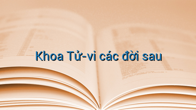 Khoa Tử-vi các đời sau