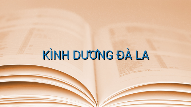 KÌNH DƯƠNG ĐÀ LA
