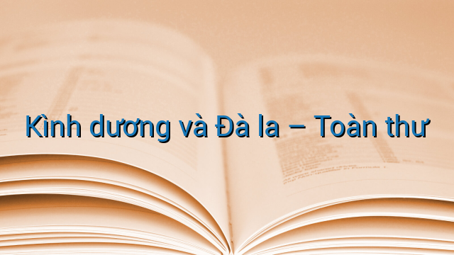 Kình dương và Đà la - Toàn thư