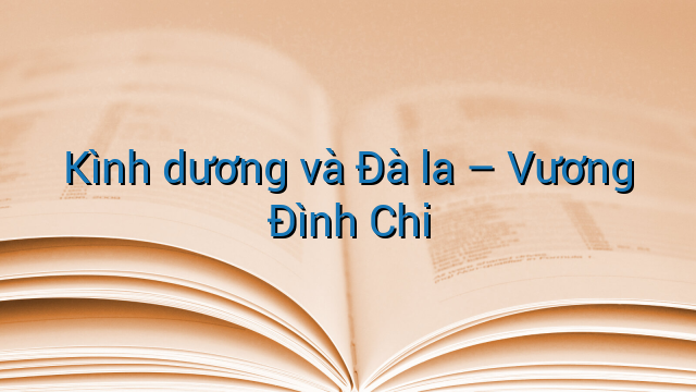 Kình dương và Đà la - Vương Đình Chi