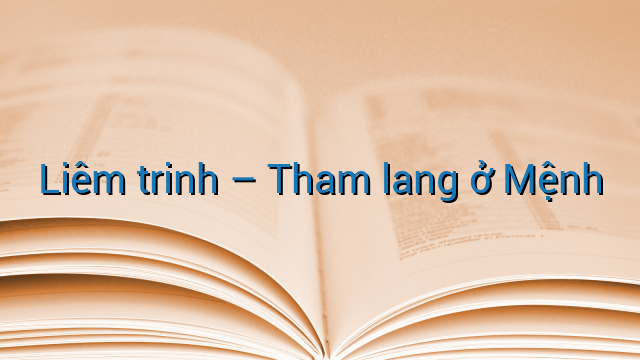 Liêm trinh - Tham lang ở Mệnh