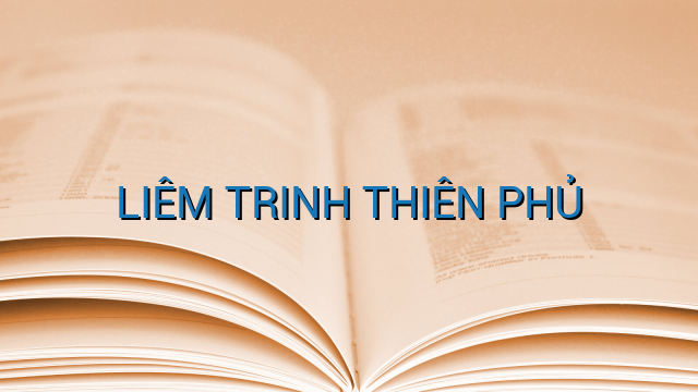 LIÊM TRINH THIÊN PHỦ