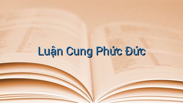 Luận Cung Phức Đức