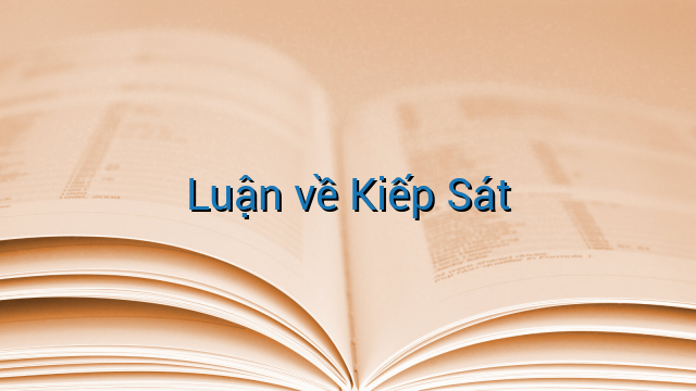 Luận về Kiếp Sát