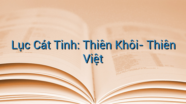 Lục Cát Tinh: Thiên Khôi- Thiên Việt