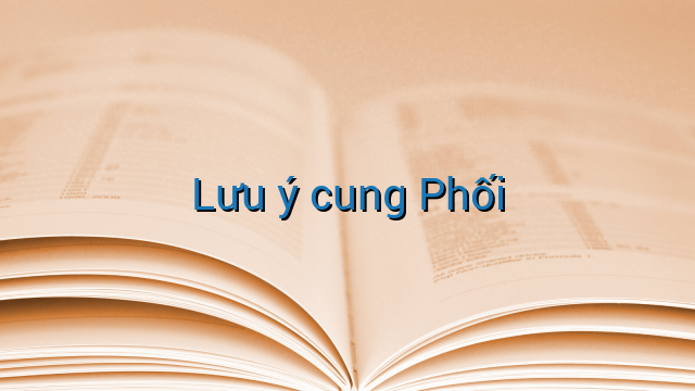 Lưu ý cung Phối