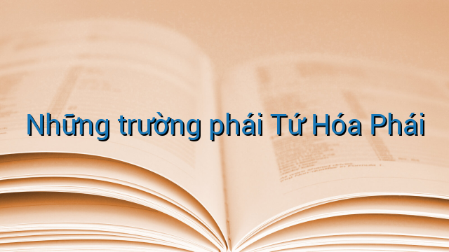 Những trường phái Tứ Hóa Phái