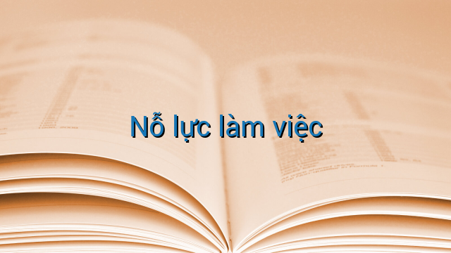 Nỗ lực làm việc