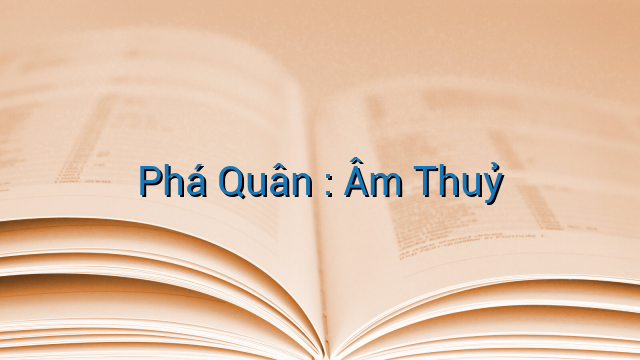 Phá Quân : Âm Thuỷ