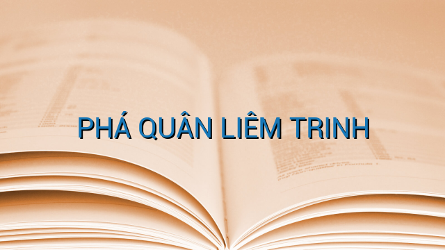 PHÁ QUÂN LIÊM TRINH