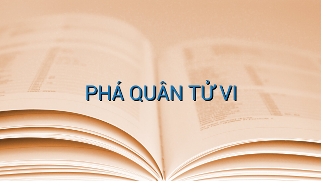 PHÁ QUÂN TỬ VI