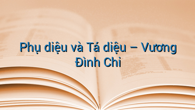 Phụ diệu và Tá diệu - Vương Đình Chi