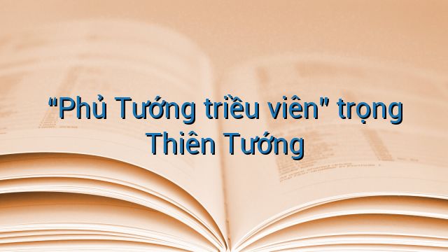 "Phủ Tướng triều viên" trọng Thiên Tướng