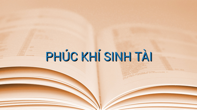 PHÚC KHÍ SINH TÀI