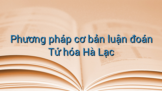 Phương pháp cơ bản luận đoán Tứ hóa Hà Lạc
