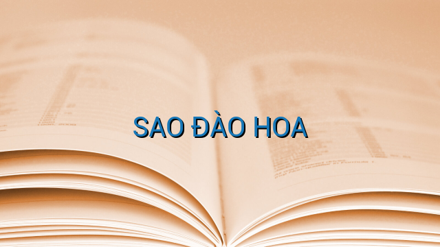 SAO ĐÀO HOA