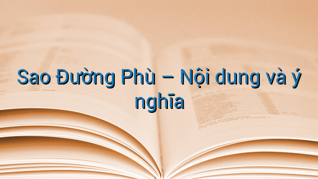 Sao Đường Phù - Nội dung và ý nghĩa