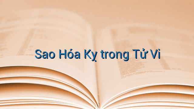 Sao Hóa Kỵ trong Tử Vi