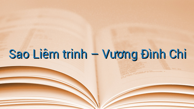 Sao Liêm trinh - Vương Đình Chi