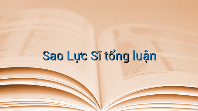 Sao Lực Sĩ tổng luận