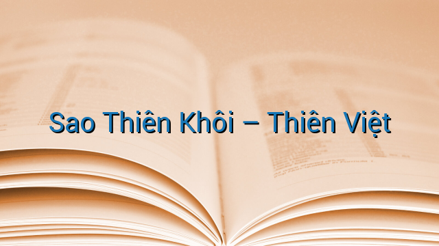 Sao Thiên Khôi – Thiên Việt