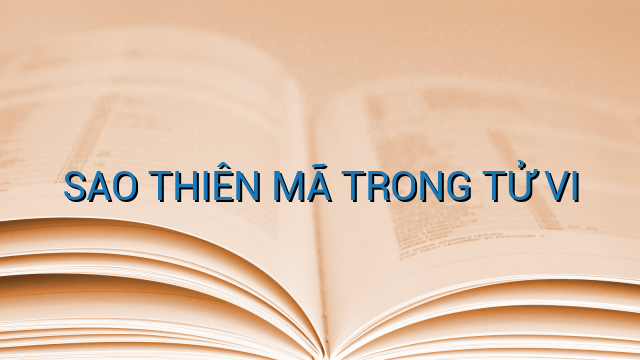 SAO THIÊN MÃ TRONG TỬ VI