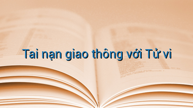 Tai nạn giao thông với Tử vi