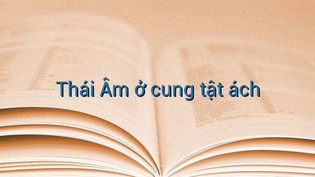 Thái Âm ở cung tật ách