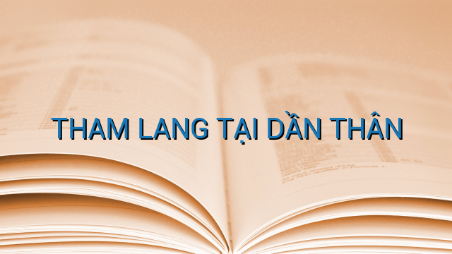 THAM LANG TẠI DẦN THÂN