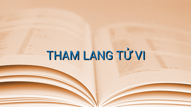 THAM LANG TỬ VI