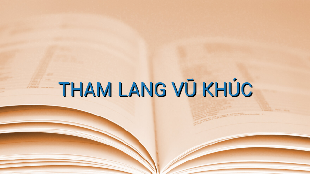 THAM LANG VŨ KHÚC